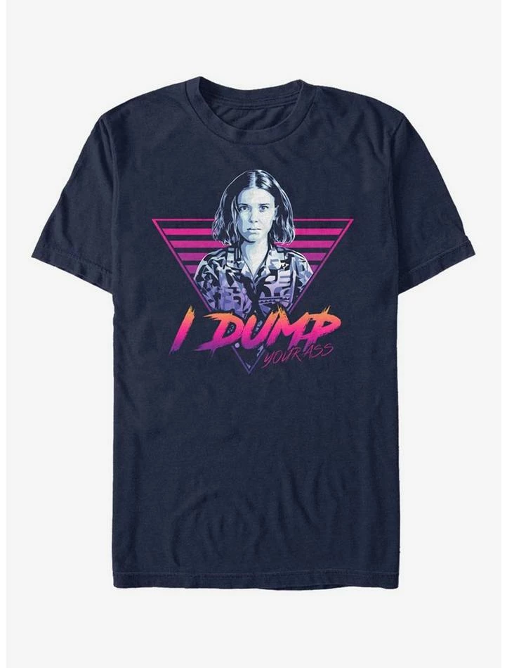 Cheap ๐งจ Extra Soft Stranger Things Dump Your Ass T-Shirt ๐ 1 Cheap ๐งจ Extra Soft Stranger Things Dump Your Ass T-Shirt ๐